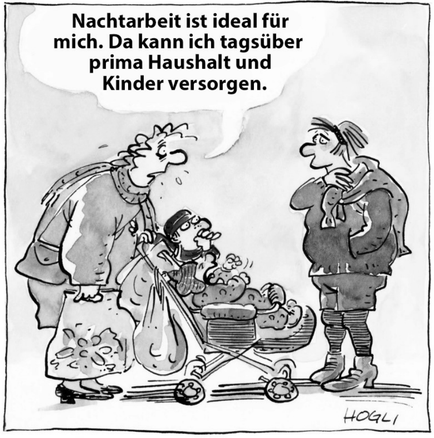 Cartoon: Zwei Frauen, eine schiebt vollen Kinderwagen mit Taschen, Sprechblase: "Nachtarbeit ist ideal für mich..."
